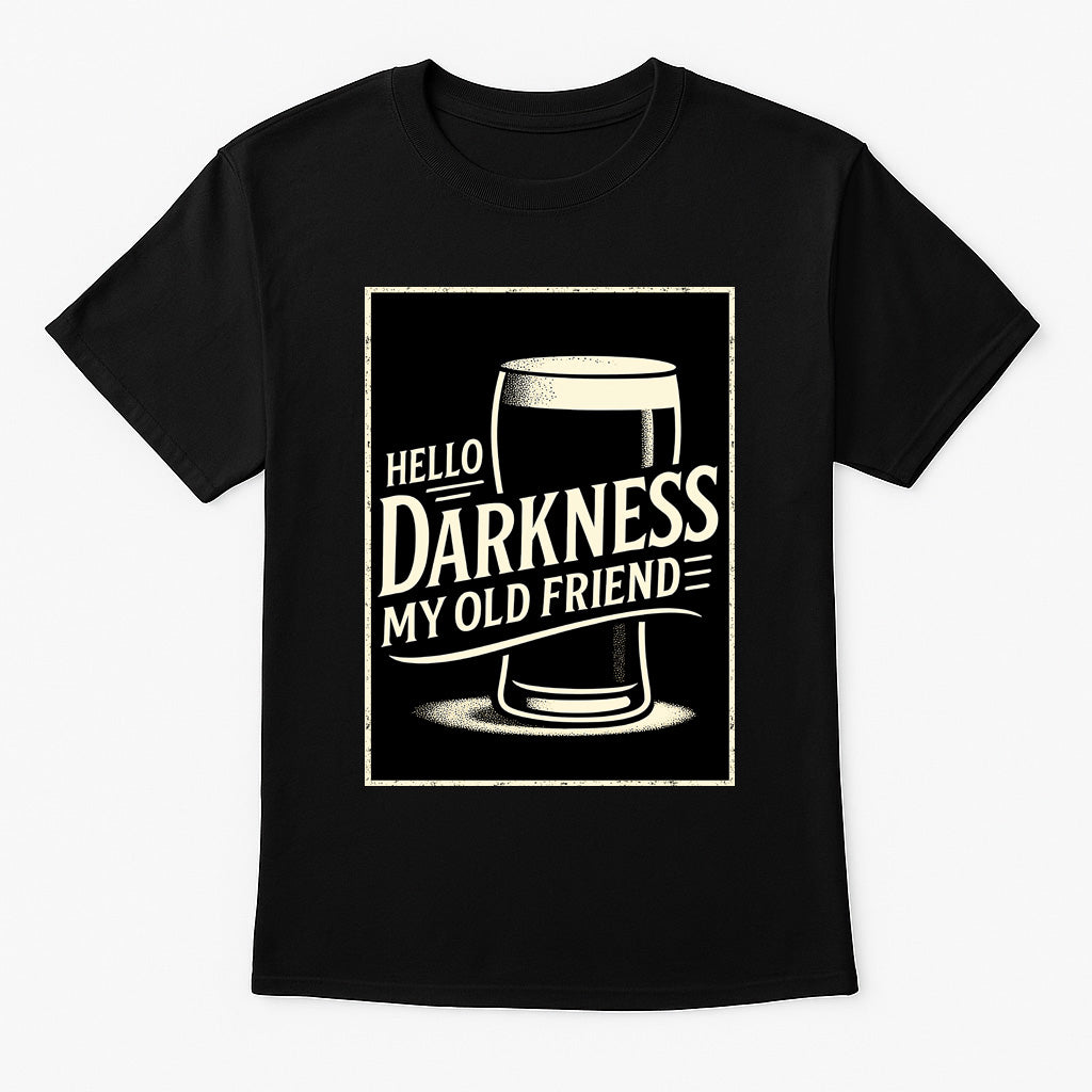 Hello Darkness Guiness My Old Friend Unisex T-Shirt – Dark Beer Lover Funny Pub Stout Graphic Tee