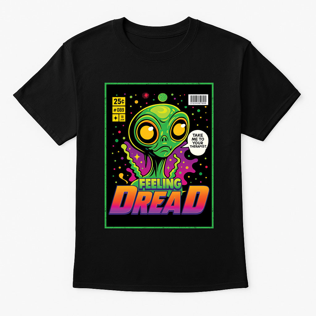 Feeling Dread Unisex T-Shirt – “Take Me to Your Therapist” Alien Anxiety Graphic Tee
