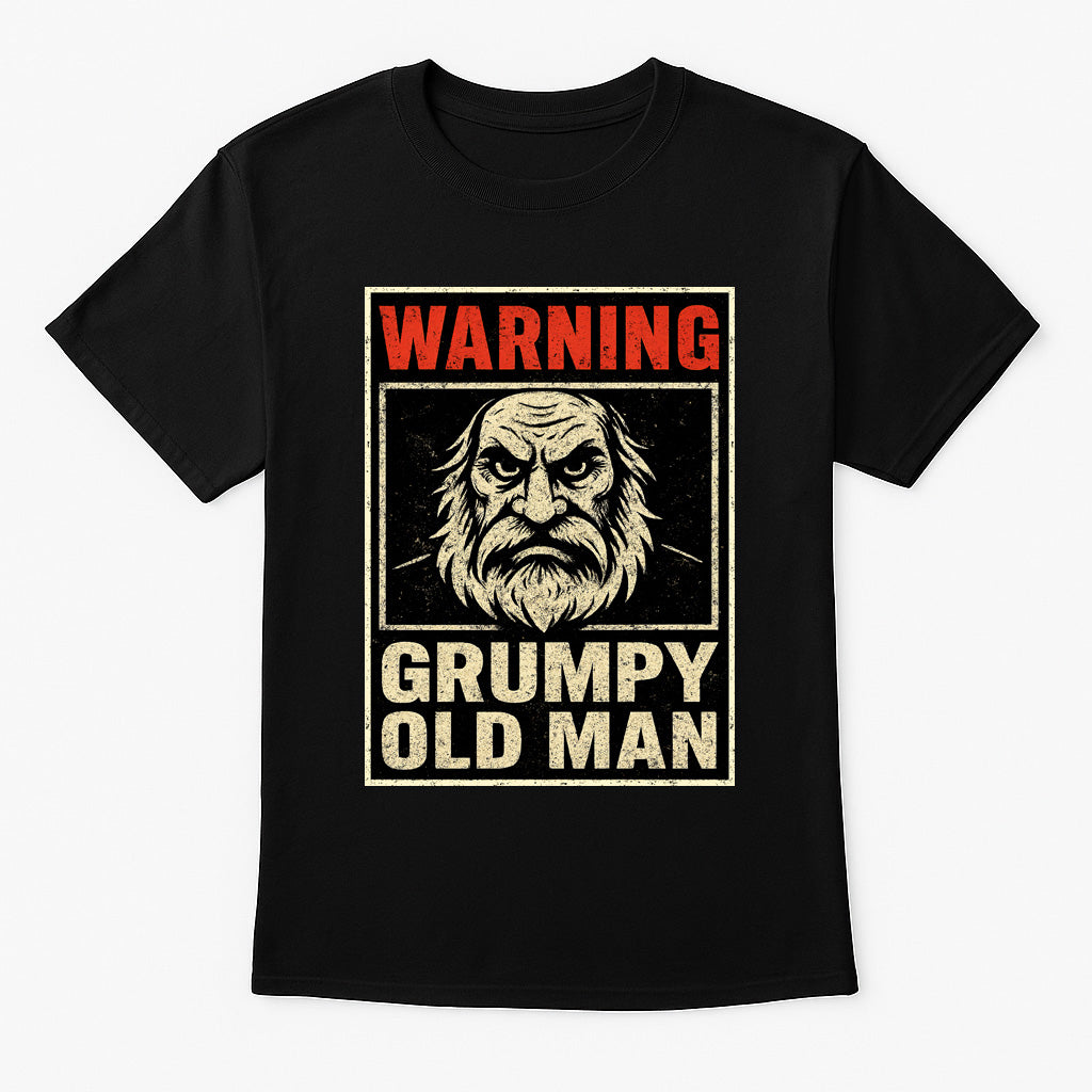 Warning: Grumpy Old Man Unisex T-Shirt – Funny Retro Sarcastic Angry Grandpa Graphic Tee