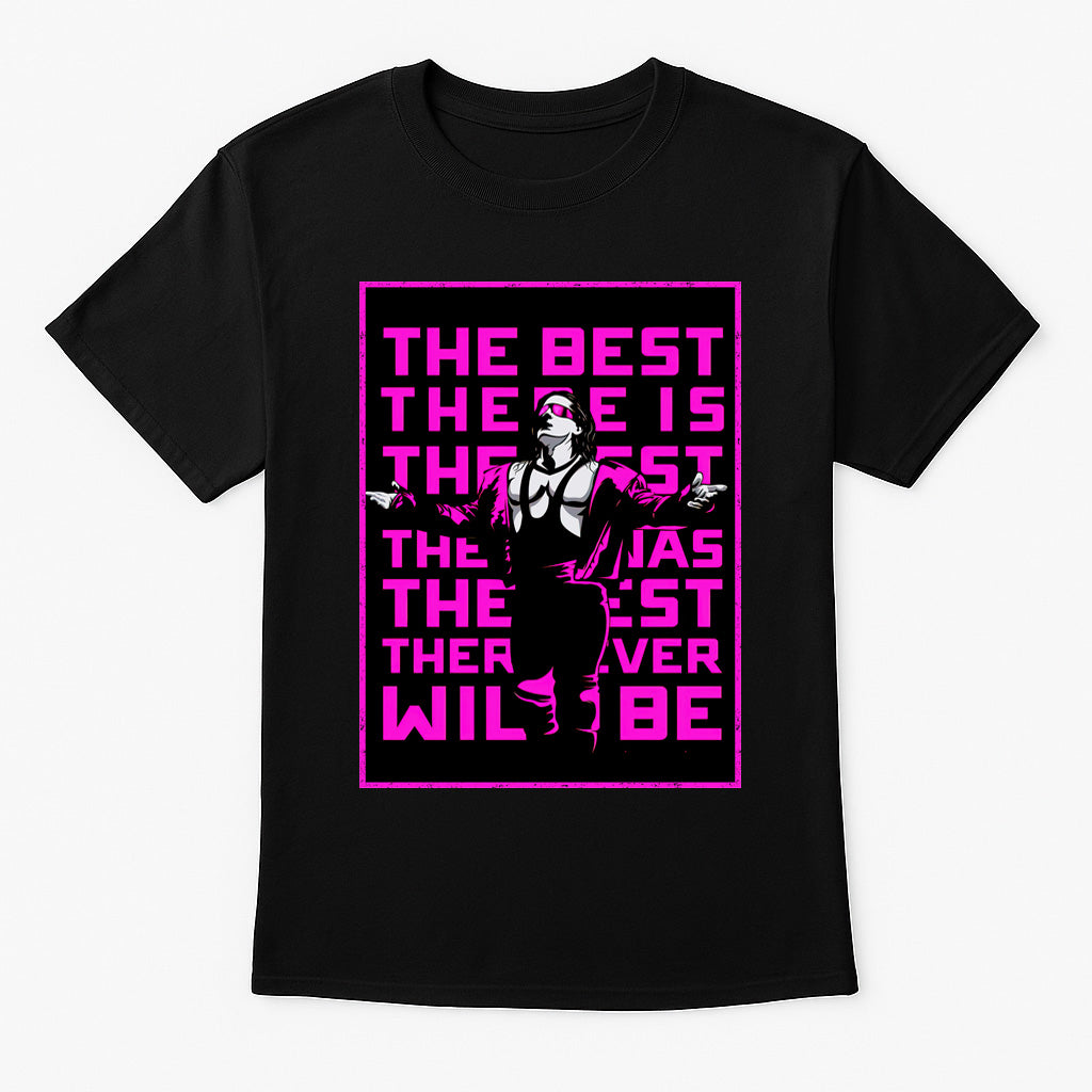 Bret Hart The Best There Is Retro Typography Wrestling Unisex T-Shirt