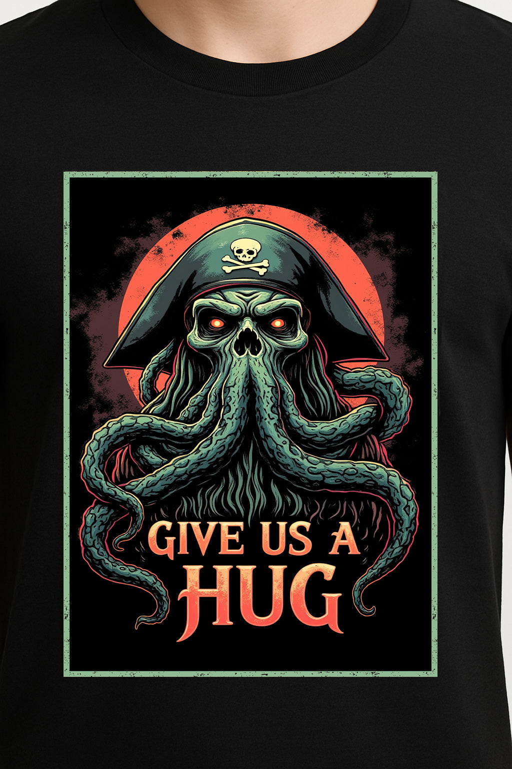 Give Us a Hug Unisex T-Shirt – Pirate Sea Monster Funny Nautical Horror Graphic Tee