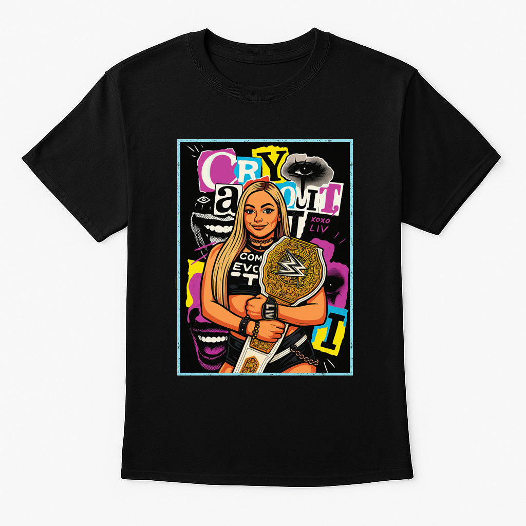 Liv Morgan Cry About It Comic Champion Unisex Tee Wrestling Women's Champion