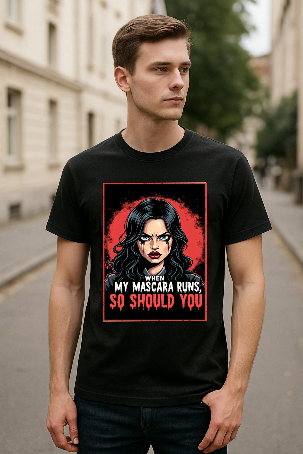 When My Mascara Runs Unisex T-Shirt – Fierce Savage Mood Bold Statement Fashion Graphic Tee
