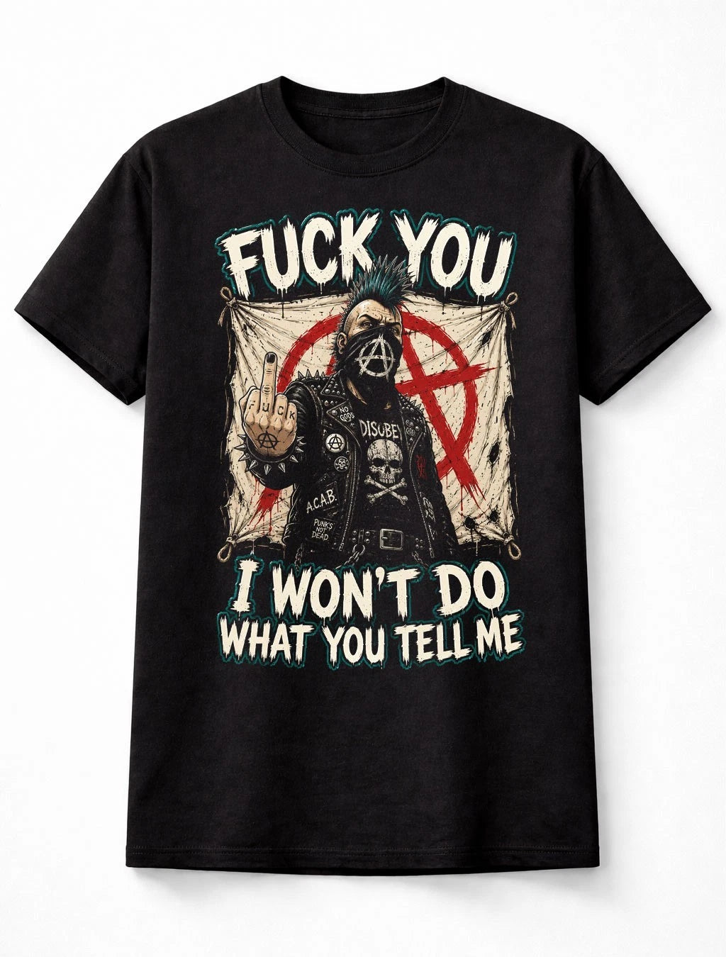 I Won't Do Punk Rock Anarchy Rebellion Graphic RATM Slogan Unisex T-Shirt