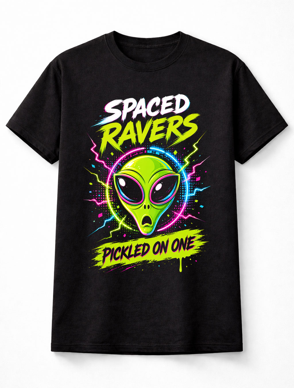 Spaced Ravers Pickled On One Funny Alien Rave Festival Unisex T-Shirt