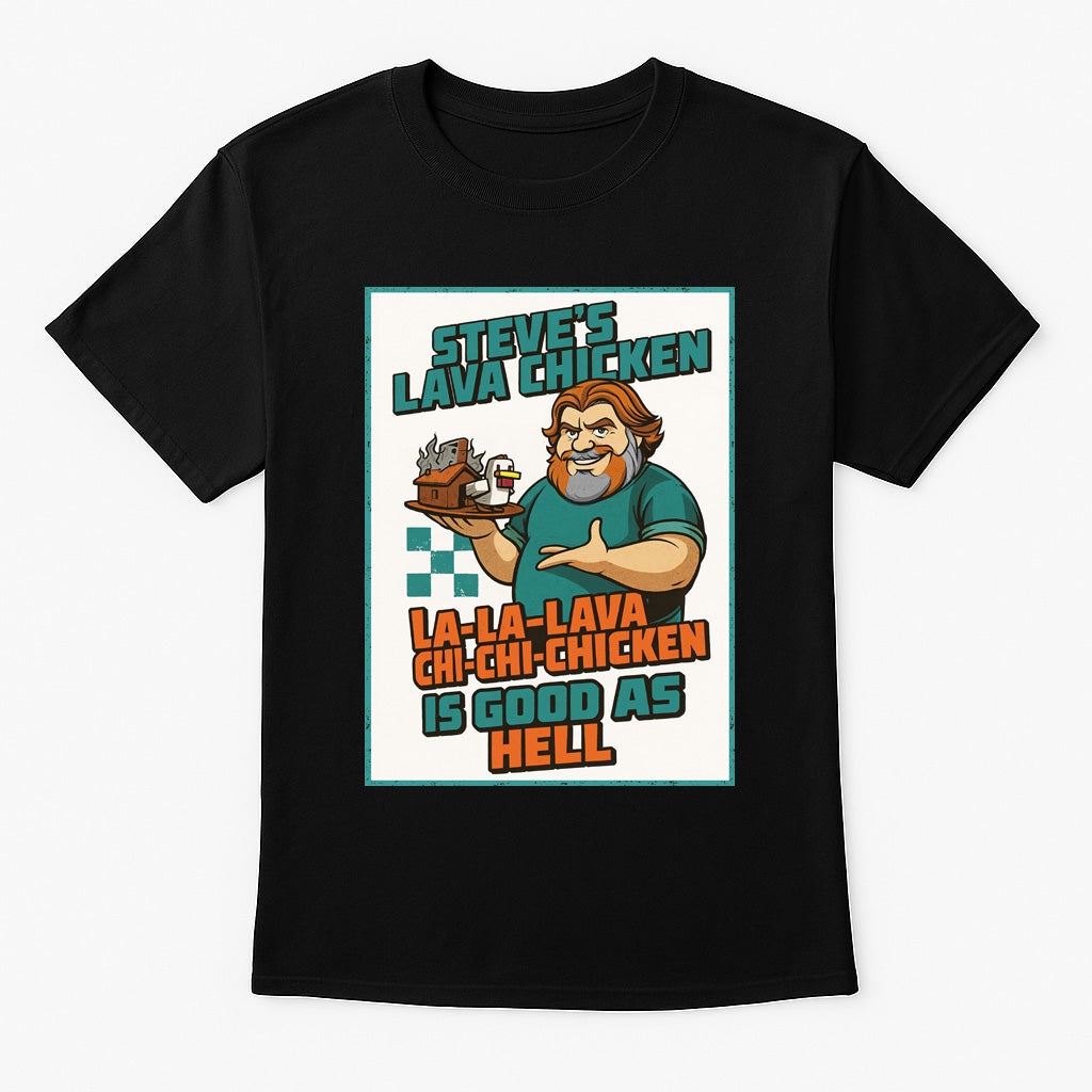 Steve’s Lava Chicken Unisex T-Shirt – Retro Chef “La-La-Lava Chi-Chi-Chicken” Graphic Tee