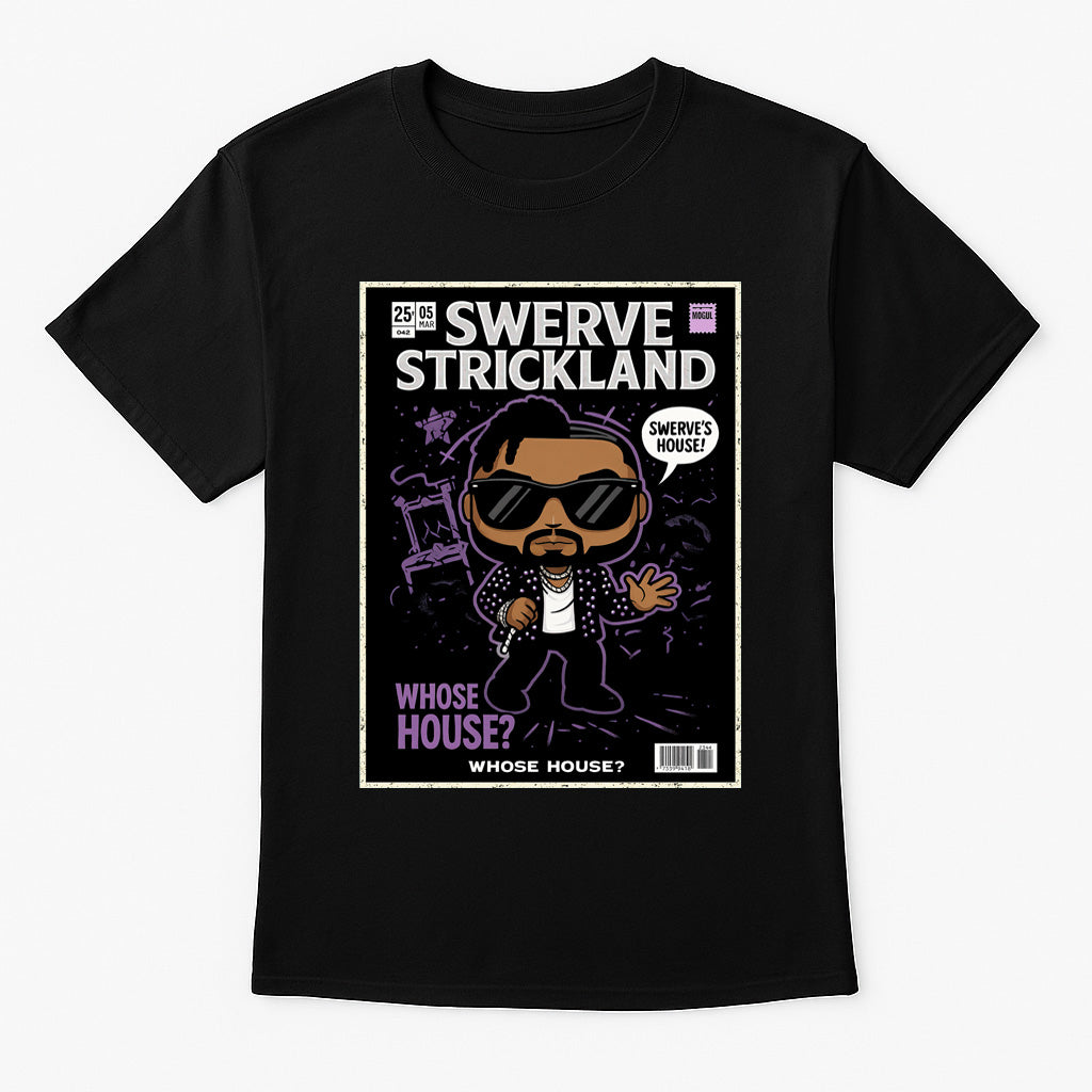 Swerve Strickland “Whose House?” Pop Comic Wrestling Unisex T-Shirt Swerve’s House Edition