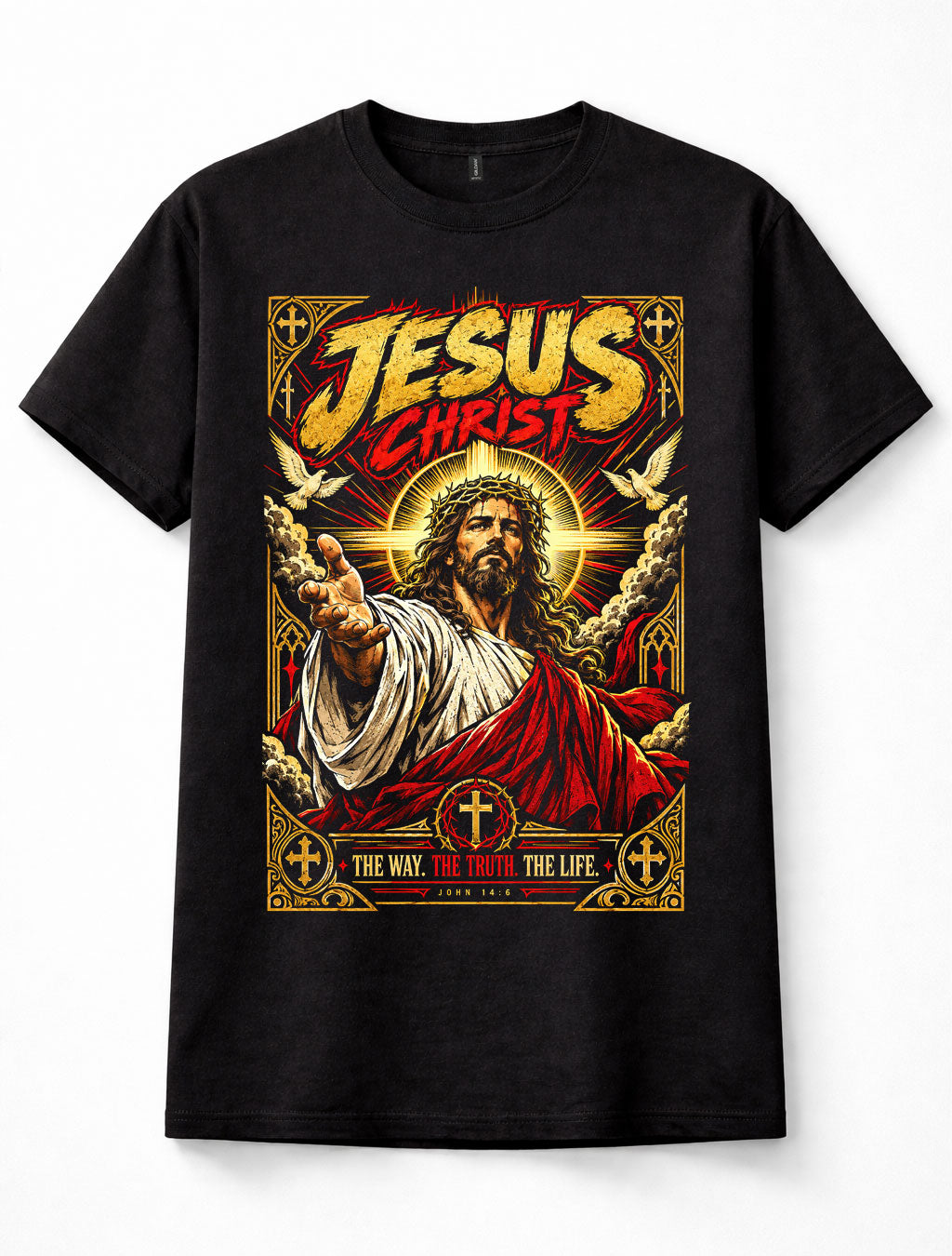 Jesus Christ The Way The Truth The Life John 14:6 Christian Faith Unisex T-Shirt
