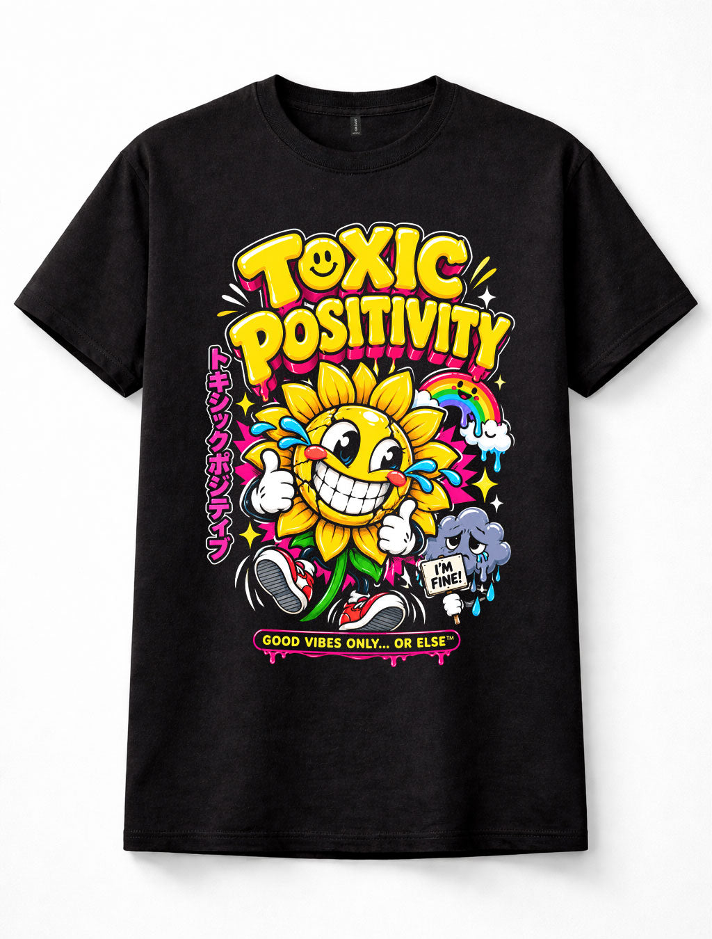 Toxic Positivity Sunflower Good Vibes Sarcastic Funny Cartoon Unisex T-Shirt