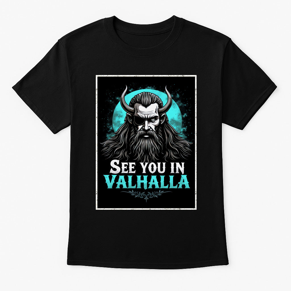See You in Valhalla Unisex T-Shirt Norse Viking Mood Warrior Spirit Tee