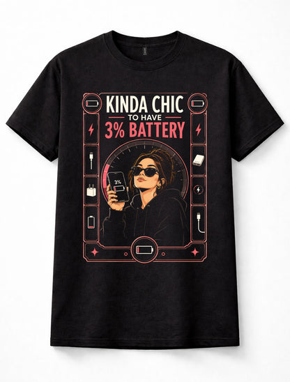 KINDA CHIC 3% Battery Low Power Phone Funny Graphic Unisex T-Shirt