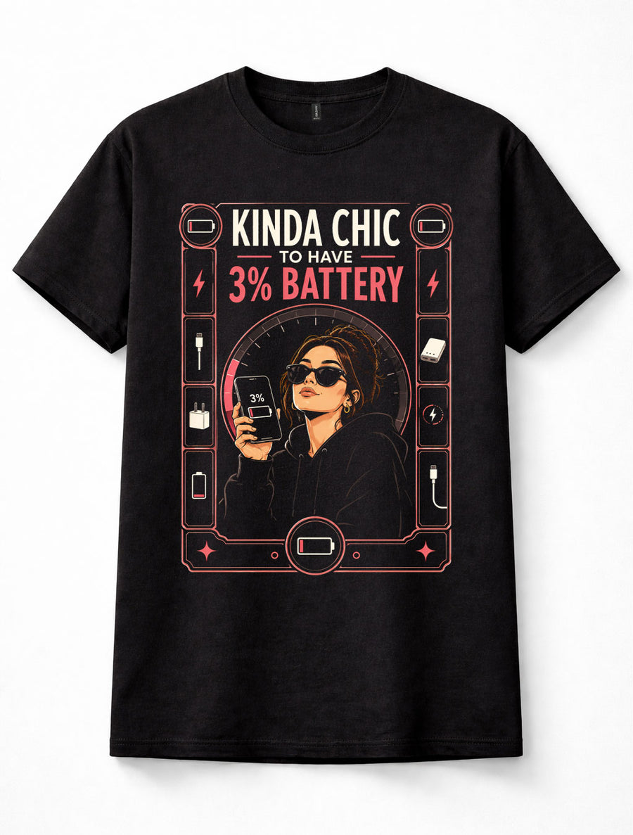 KINDA CHIC 3% Battery Low Power Phone Funny Graphic Unisex T-Shirt