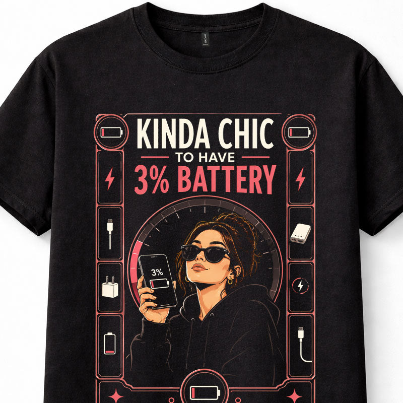 KINDA CHIC 3% Battery Low Power Phone Funny Graphic Unisex T-Shirt