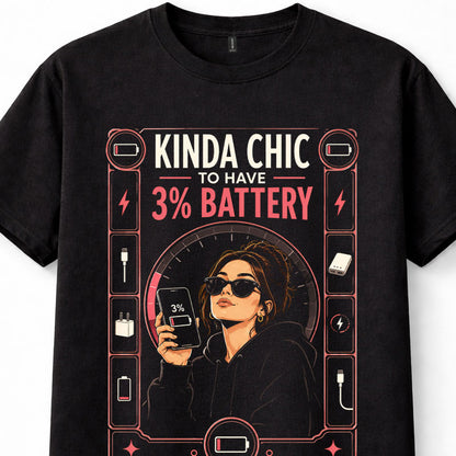KINDA CHIC 3% Battery Low Power Phone Funny Graphic Unisex T-Shirt
