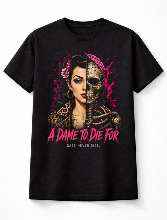 A Dame To Die For Pin Up Skeleton Gothic Rockabilly Horror Unisex T-Shirt