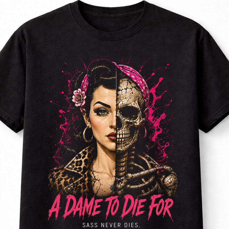A Dame To Die For Pin Up Skeleton Gothic Rockabilly Horror Unisex T-Shirt