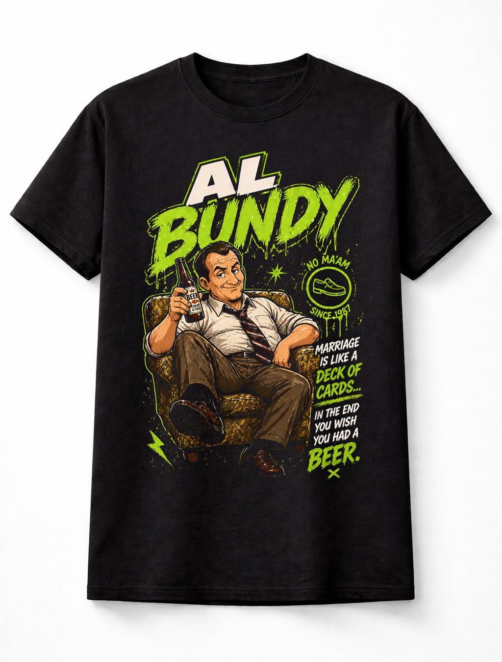 Al Bundy No Maam Married with Children Funny Quote Graphic Unisex T-Shirt