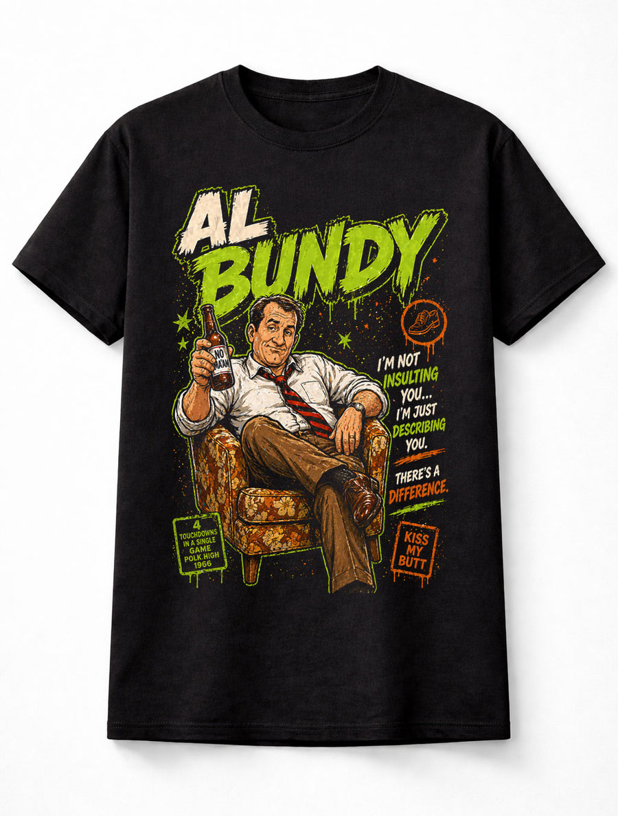 Al Bundy Married with Children Funny Quote Graphic Unisex T-Shirt