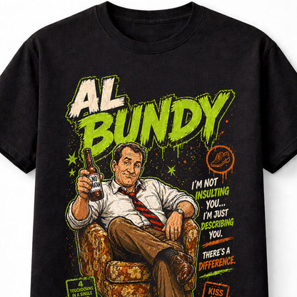 Al Bundy Married with Children Funny Quote Graphic Unisex T-Shirt