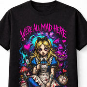 Alice In Wonderland Were All Mad Here Gothic Horror Unisex T-Shirt
