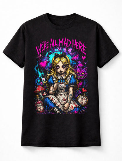 Alice In Wonderland Were All Mad Here Gothic Horror Unisex T-Shirt