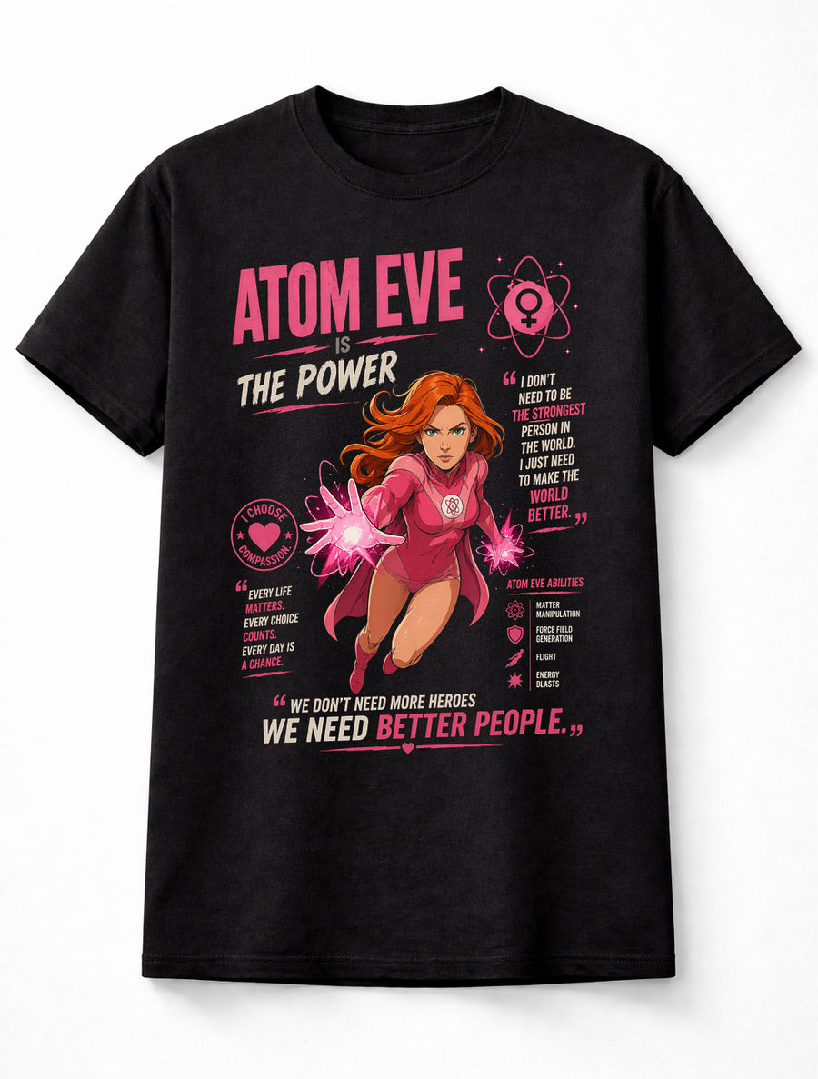 Atom Eve T-Shirt Invincible Comic Superhero Graphic Tee Female Hero Power Quote Shirt Amazon Series Character Apparel Sci Fi Unisex T-Shirt