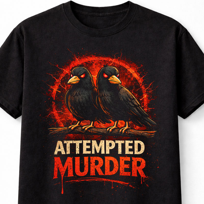 Attempted Murder Crow Raven Gothic Horror Graphic Unisex T-Shirt