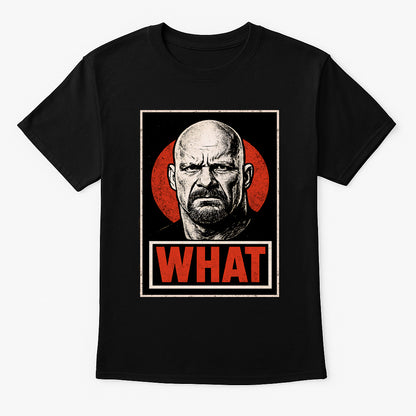 Stone Cold Steve Austin What Retro Wrestling Unisex T-Shirt Attitude Era Tee