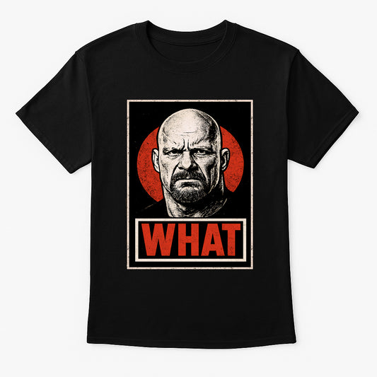 Stone Cold Steve Austin What Retro Wrestling Unisex T-Shirt Attitude Era Tee