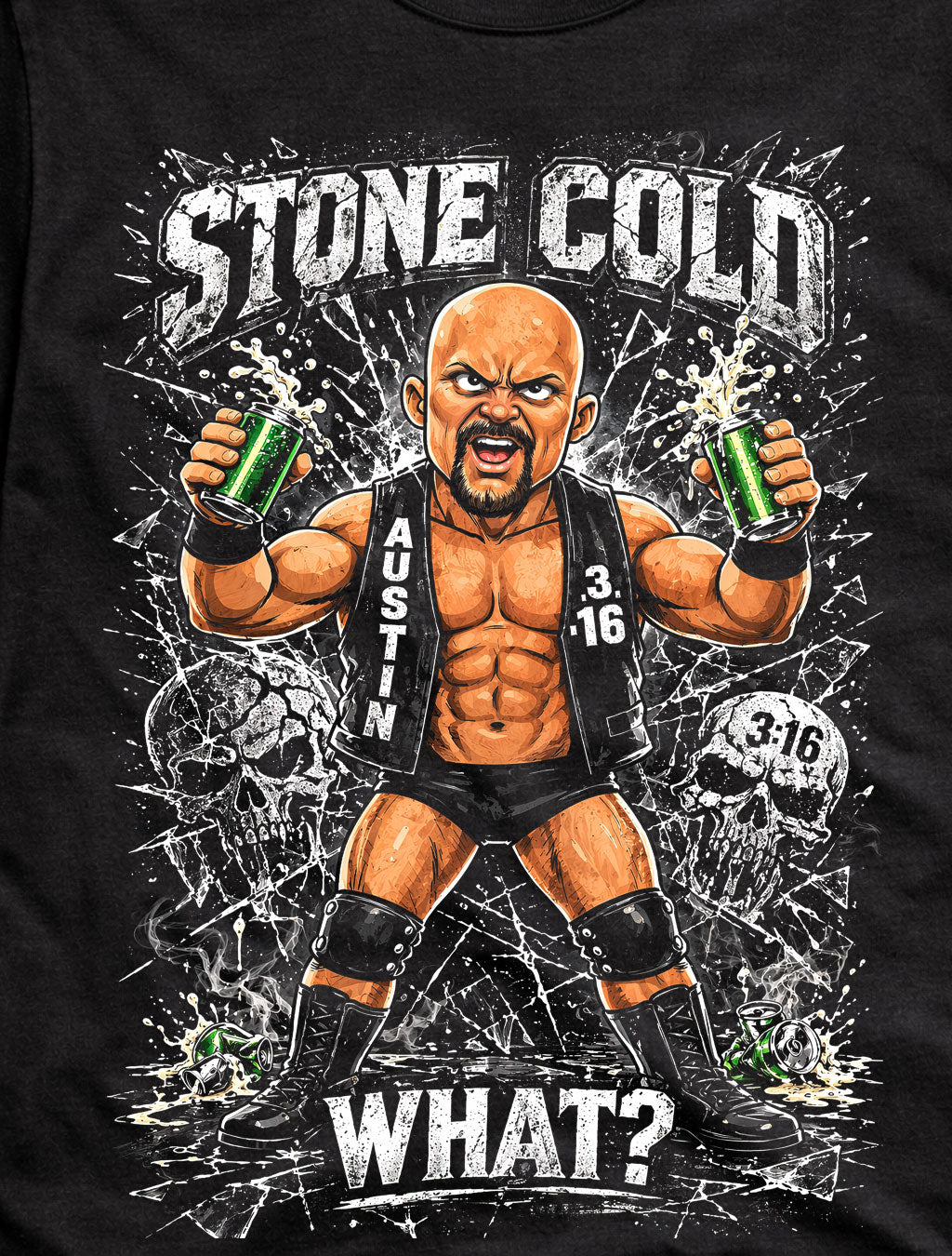 Stone Cold Austin 3:16 Wrestling Graphic T-Shirt Cartoon Wrestler Beer Smash Skull Design What Catchphrase Fan Tee Adults & Kids Unisex T-Shirt