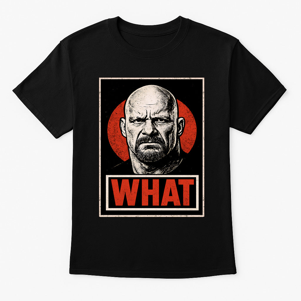 Stone Cold Steve Austin “WHAT” Wrestling Unisex Adults & Kids T-Shirt