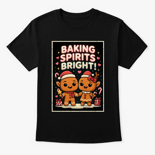 Baking Spirits Bright Gingerbread Christmas Unisex Christmas T-Shirt or Hoodies
