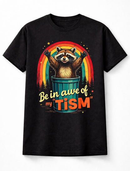 Be In Awe Of My Tism Raccoon Funny Meme Retro Autism Humor T-Shirt