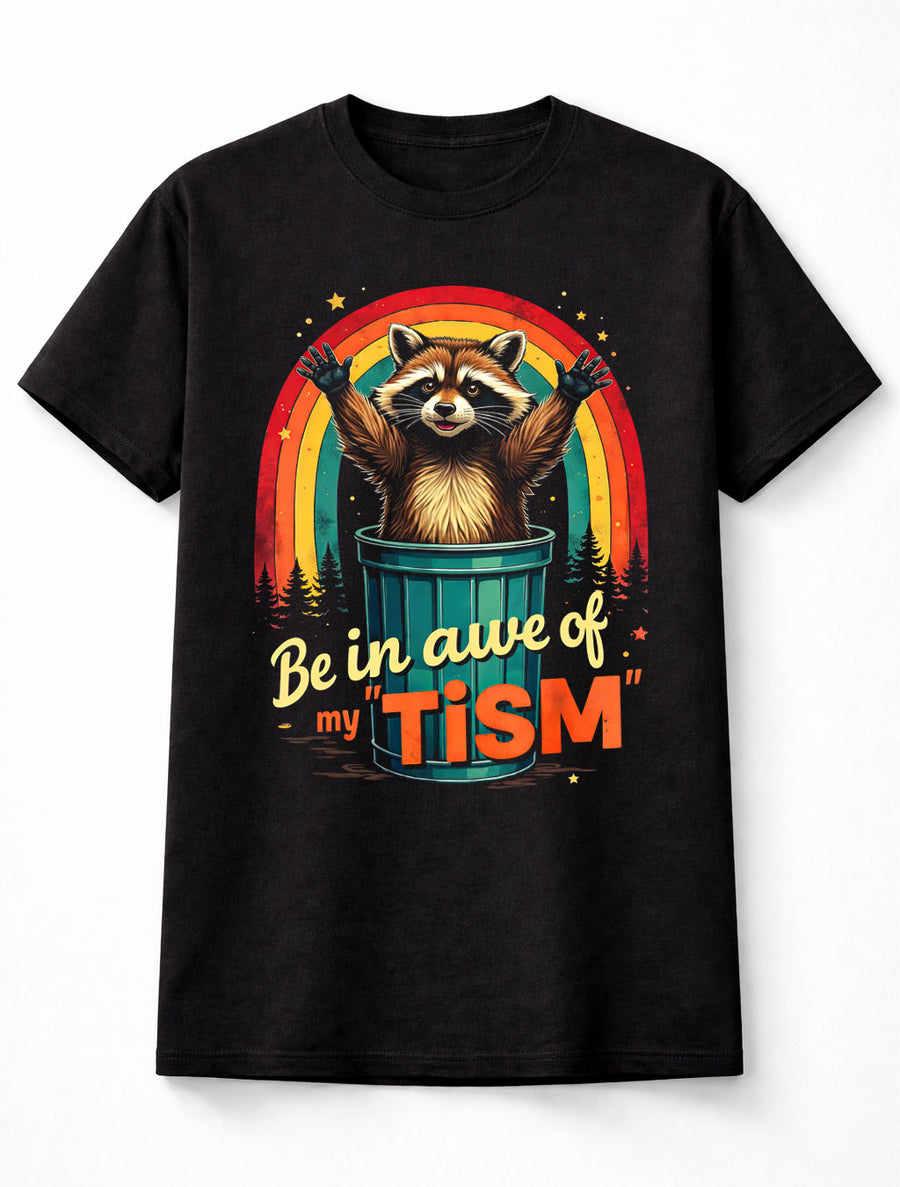 Be In Awe Of My Tism Raccoon Funny Meme Retro Autism Humor T-Shirt
