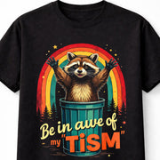 Be In Awe Of My Tism Raccoon Funny Meme Retro Autism Humor T-Shirt