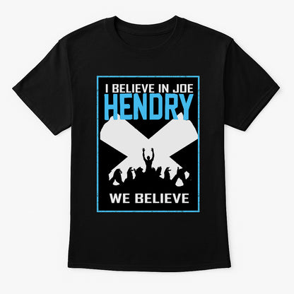 Joe Hendry T-Shirt I Believe Wrestling WWE Anthem Unisex Black Graphic Tee