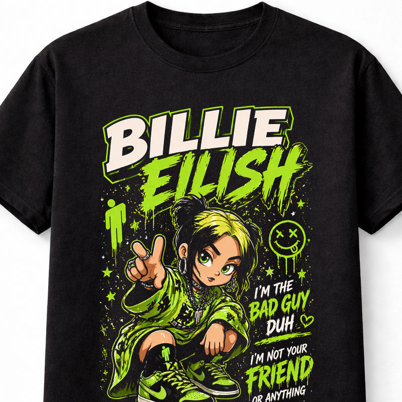 Billie Eilish Graphic T-Shirt Bad Guy Aesthetic Tee Neon Green Streetwear Style I’m The Bad Guy Duh Shirt Edgy Pop Music Fan Gift Urban Cartoon Adults & Kids Unisex T-Shirt