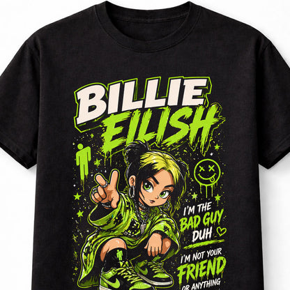 Billie Eilish Graphic T-Shirt Bad Guy Aesthetic Tee Neon Green Streetwear Style I’m The Bad Guy Duh Shirt Edgy Pop Music Fan Gift Urban Cartoon Adults & Kids Unisex T-Shirt
