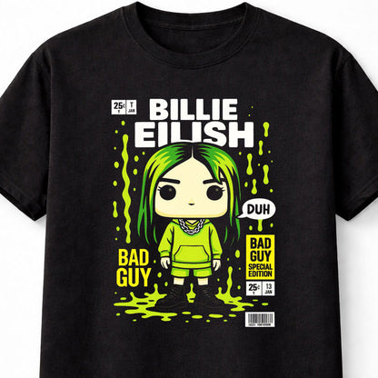 Billie Eilish Bad Guy Duh Neon Green Special Edition Adults & Kids Unisex T-Shirt