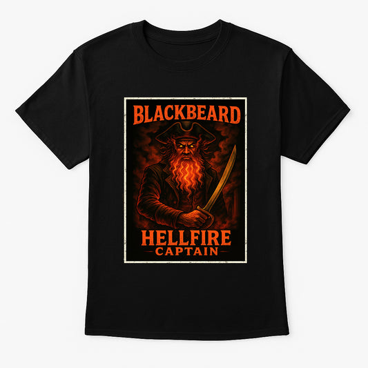 Blackbeard Hellfire Captain unisex t-shirt featuring fiery pirate with burning beard and sword, gothic red and black nautical design printed on black cotton tee