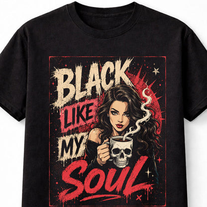 Black Like My Soul Gothic Coffee Skull Dark Humor Unisex T-Shirt