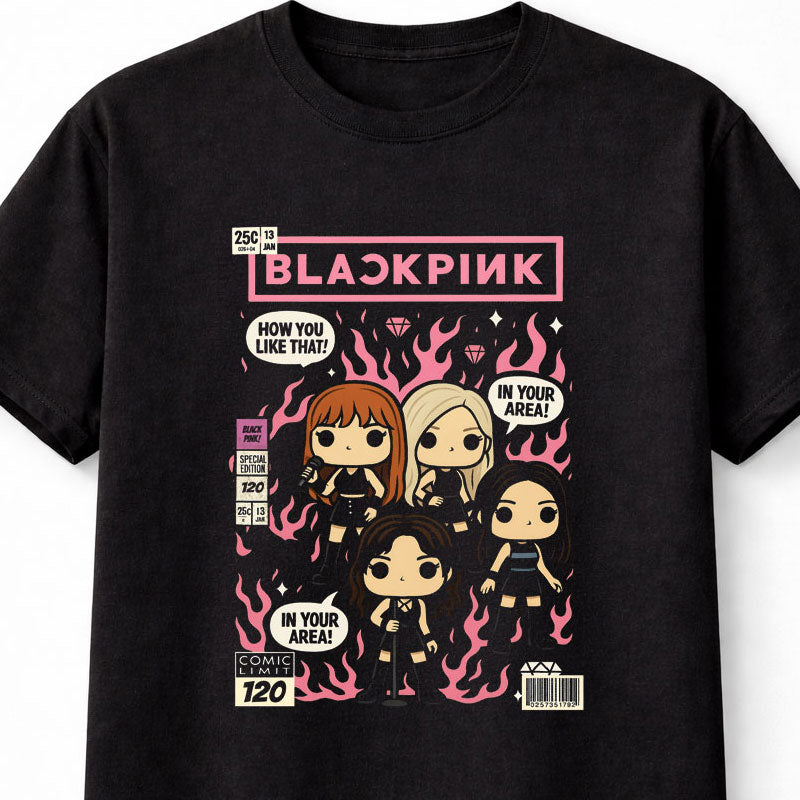 BLACKPINK How You Like That In Your Area K-Pop Queens Adults & Kids Unisex T-Shirt