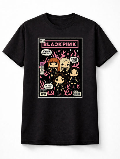BLACKPINK How You Like That In Your Area K-Pop Queens Adults & Kids Unisex T-Shirt