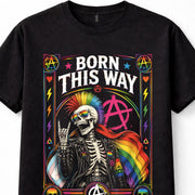 Born This Way LGBT Pride Rainbow Punk Skeleton Anarchy Black Unisex T-Shirt