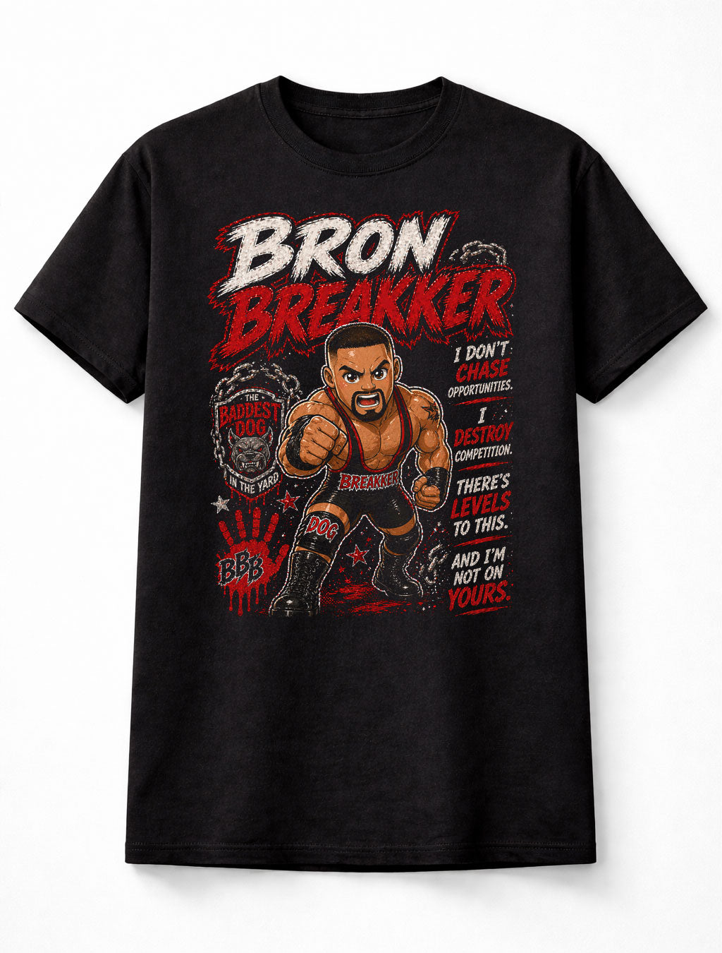 Bron Breakker Baddest Dog WWE Wrestling Graphic Unisex T-Shirt