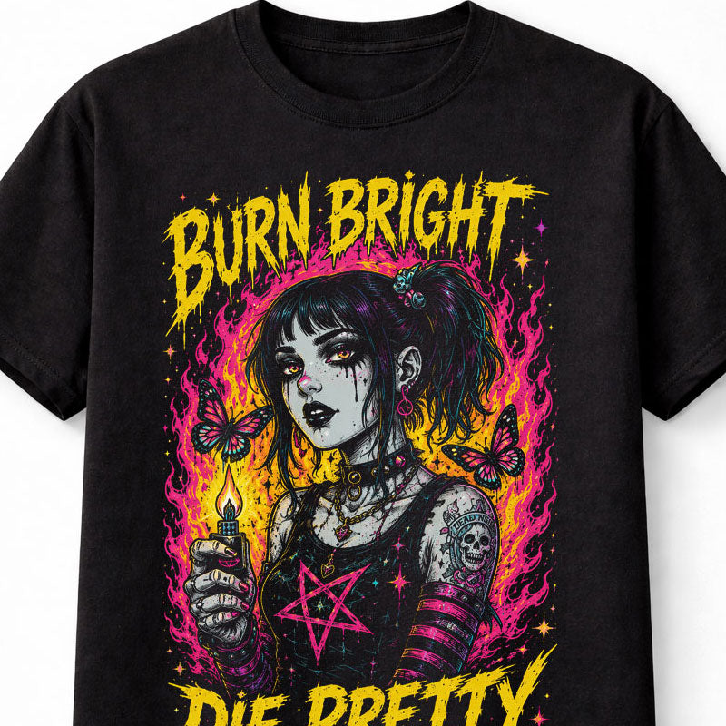 Burn Bright Die Pretty Goth Girl Horror Punk Unisex T-Shirt