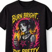 Burn Bright Die Pretty Goth Girl Horror Punk Unisex T-Shirt
