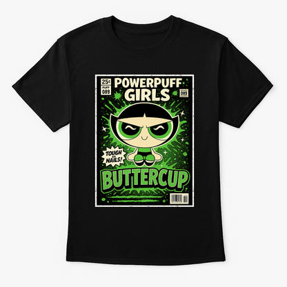 Powerpuff Girls Buttercup Tough As Nails Adults & Kids Unisex T-Shirt