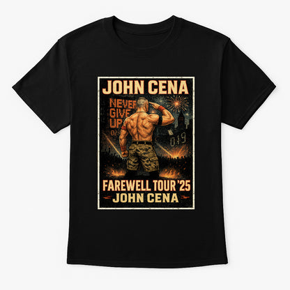 John Cena Farewell Tour '25 Unisex T-Shirt – Retro Wrestling Tribute “Never Give Up” Graphic