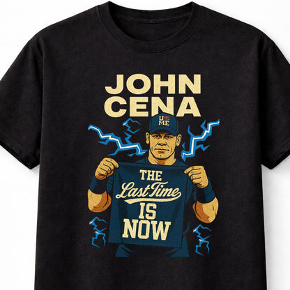 John Cena WWE T-Shirt The Last Time Is Now Unisex Black Graphic Tee